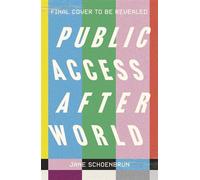 Public Access Afterworld "I stayed up all night binge-reading" SenLinYu, author of ALCHEMISED - Jane Schoenbrun - Sceptre - ebook (ePub) - Livre