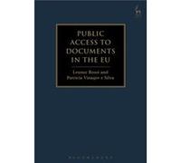 Public Access To Documents In The Eu Leonor Rossi, Patricia Vinagre Silva (Auteur)