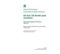 Public Accounts Committee 36th Report. EU Exit: UK Border post transition Volume 1. Report (HC 746)