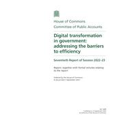 Public Accounts Committee 70th Report. Digital transformation in government: addressing the barriers to efficiency Volume 1. Report (House of Commons Paper) HC 1229