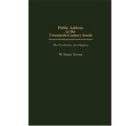 Public Address in the Twentieth-Century South W. Stuart Towns (Auteur)