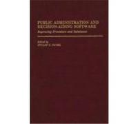 Public Administration and Decision-Aiding Software, NEW DIRECTIONS IN INFORMATION MANAGEMENT