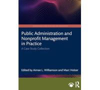 Public Administration and Nonprofit Management in Practice: A Case Study Collection