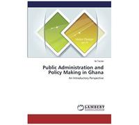 Public Administration And Policy Making In Ghana
