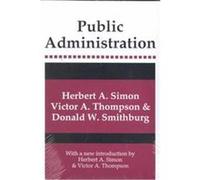 Public Administration Donald W. Smithburg, Herbert A. Simon, Victor A. Thompson (Auteur)
