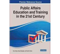 Public Affairs Education And Training In The 21st Century
