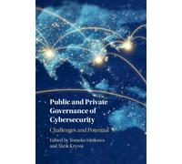 Public And Private Governance Of Cybersecurity
