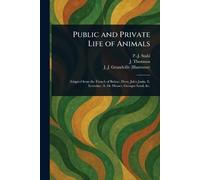 Public and Private Life of Animals