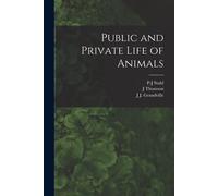 Public And Private Life Of Animals