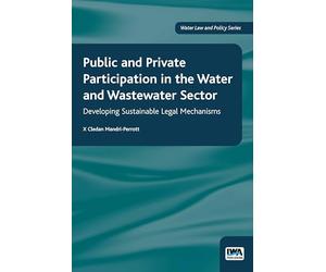 Public and Private Participation in the Water and Wastewater Sector