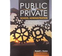 Public And Private School Administration: An Overview In Christian Perspective