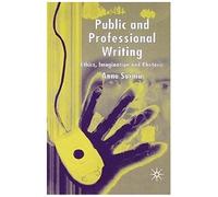 Public And Professional Writing: Ethics, Imagination And Rhetoric