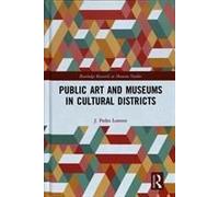 Public Art And Museums In Cultural Districts