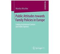 Public Attitudes Toward Family Policies In Europe