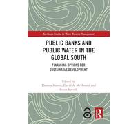 Public Banks and Public Water in the Global South: Financing Options for Sustainable Development