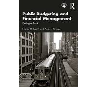 Public Budgeting and Financial Management Getting on Track - Nancy Hudspeth - Routledge - ebook (ePub) - Livre