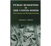 Public Budgeting in the United States, Text and Teaching Steven G. Koven (Auteur)
