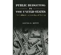 Public Budgeting In The United States: The Cultural And Ideological Setting