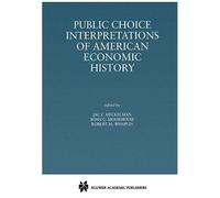Public Choice Interpretations Of American Economic History