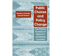 Public Choices and Policy Change by Merilee S. Grindle Paperback Book John W. Thomas, Merilee S. Grindle (Auteur)