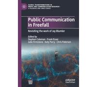 Public Communication in Freefall: Revisiting the work of Jay Blumler