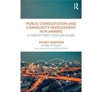 Public Consultation and Community Involvement in Planning by Martin Hughes Penny Norton, Martin Hughes (Auteur)