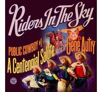 Public Cowboy #1: A Centennial Salute To The Music Of Gene Autry