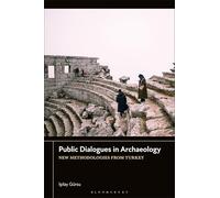 Public Dialogues in Archaeology: New Methodologies from Turkey