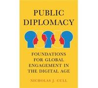 Public Diplomacy by Nicholas J. Cull Unknown (Auteur)