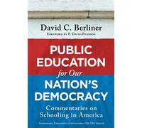 Public Education for Our Nation's Democracy Commentaries on Schooling in America - David C. Berliner - Teachers College Press - ebook (ePub) - Livre