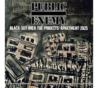Public Enemy - Black Sky Over The Projects: Apartment 2025 [Import]