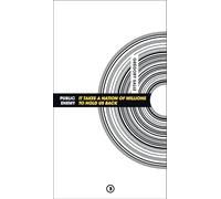 Public Enemy: It Takes a Nation of Millions to Hold Us Back