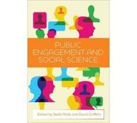Public Engagement and Social Science - [Livre en VO] Stella Maile, David Griffiths (Auteur)