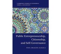 Public Entrepreneurship, Citizenship, and Self-Governance (Cambridge Studies in Economics, Choice, and Society) - [Version Originale] Inconnu (Auteur)