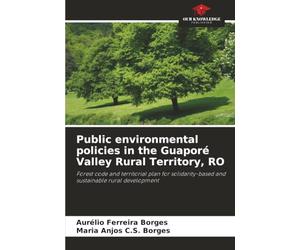 Public environmental policies in the Guaporé Valley Rural Territory, RO: Forest code and territorial plan for solidarity-based and sustainable rural development