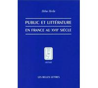 Public Et Littérature En France Au Xviie Siècle