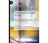 Public Ethics for Real People: Toleration, Equal Respect, and Democratic Distortions
