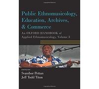 Public Ethnomusicology, Education, Archives, & Commerce