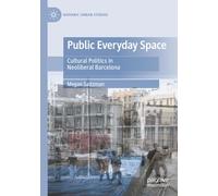 Public Everyday Space: Cultural Politics in Neoliberal Barcelona