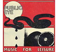 Public Eye - Music for Leisure