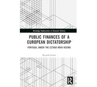 Public Finances of a European Dictatorship: Portugal Under the Estado Novo Regime