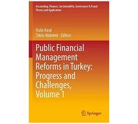 Public Financial Management Reforms In Turkey: Progress And Challenges, Volume 1