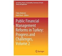 Public Financial Management Reforms In Turkey: Progress And Challenges, Volume 2