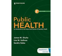 Public Health: An Introduction to the Science and Practice of Population Health