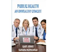 Public Health: an unhealthy conceit