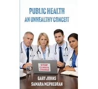 Public Health: an unhealthy conceit: an unhealthy conceit