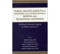 Public Health Aspects of Diagnosis and Classification of Mental and Behavioral Disorders Public Health Aspects of Diagnosis and Classification of Mental and Behavioral Disorders (Auteur)