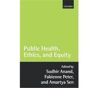 Public Health, Ethics, And Equity Sudhir Anand (Auteur)