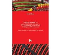 Public Health in Developing CountriesChallenges and Opportunities - BoD Third Party Titles - BoD Third Party Titles - Livre en Anglais BoD Third Party TitlesBoD Third Party Titles (Auteur)