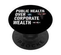 Public Health Over Corporate Wealth Hands Off My Healthcare PopSockets PopGrip Adhésif